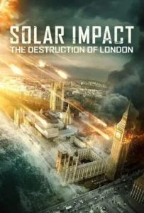 ดูหนังออนไลน์ ซอมบี้สุริยะ Solar Impact the Destruction of London (2019)