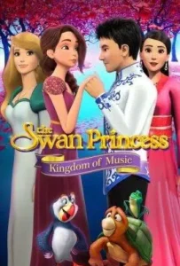 ดูหนังออนไลน์ เจ้าหญิงหงส์ขาว: ตอน อาณาจักรแห่งเสียงเพลง The Swan Princess Kingdom of Music (2019)