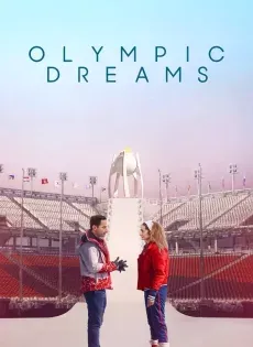 ดูหนังออนไลน์ สายฝันโอลิมปิค Olympic Dreams (2019)