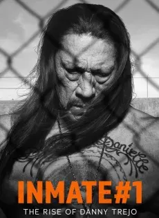 ดูหนังออนไลน์ นักโทษหมายเลขหนึ่ง เส้นทางชีวิตของแดนนี่ เทรโฮ The Rise of Danny Trejo (2019)