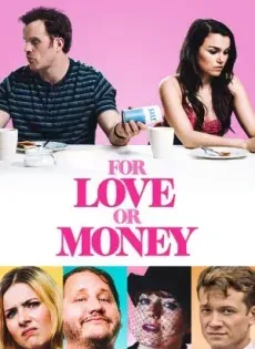 ดูหนังออนไลน์ รักฉันนั้นเพื่อ…ใคร For Love or Money (2019)