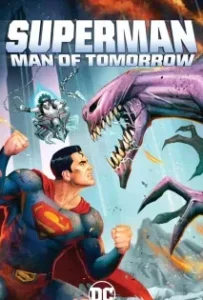 ดูหนังออนไลน์ ซูเปอร์แมน บุรุษเหล็กแห่งอนาคต Superman Man of Tomorrow (2020)