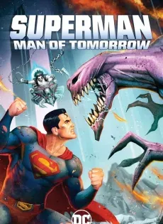 ดูหนังออนไลน์ ซูเปอร์แมน บุรุษเหล็กแห่งอนาคต Superman Man of Tomorrow (2020)