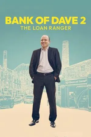 ดูหนังออนไลน์ Bank of Dave 2 The Loan Ranger (2025)