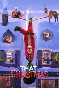 ดูหนังออนไลน์ คริสต์มาสนั้น That Christmas (2024)