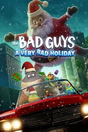 ดูหนังออนไลน์ วายร้ายพันธุ์ดี ฉลองเทศกาล The Bad Guys A Very Bad Holiday (2023)