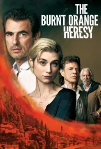 ดูหนังออนไลน์ หลุมพรางแห่งความหลงใหล The Burnt Orange Heresy (2019)