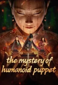 ดูหนังออนไลน์ ตี๋เหรินเจี๋ยกับตุ๊กตาหุ่นเชิด The Mystery of Humanoid Puppet (2024)