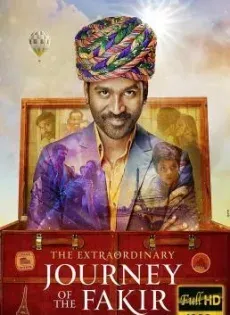 ดูหนังออนไลน์ มหัศจรรย์ลุ้นรักข้ามโลก The Extraordinary Journey of the Fakir (2018)