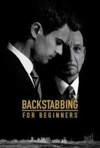 ดูหนังออนไลน์ ล้วงแผนล่าทรยศ Backstabbing for Beginners (2018)