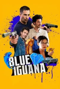 ดูหนังออนไลน์ บลู อีกัวน่า Blue Iguana (2018)