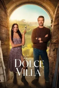 ดูหนังออนไลน์ วิลล่าแห่งรัก La Dolce Villa (2025)