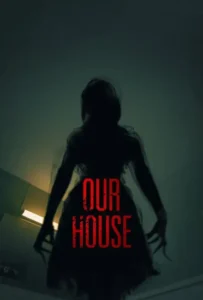 ดูหนังออนไลน์ เครื่องเรียกผี Our House (2018)