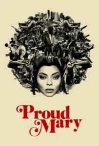 ดูหนังออนไลน์ แมรี่พราวพยัคฆ์ Proud Mary (2018)