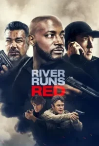 ดูหนังออนไลน์ กฎหมายของข้า River Runs Red (2018)