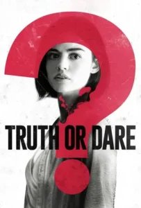 ดูหนังออนไลน์ จริงหรือกล้า…เกมสยองท้าตาย Truth or Dare (2018)