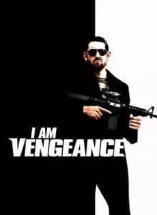 ดูหนังออนไลน์ I Am Vengeance (2018)