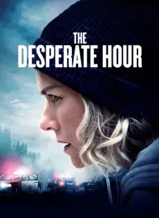 ดูหนังออนไลน์ ฝ่าวิกฤต วิ่งหนีตาย The Desperate Hour (2021)