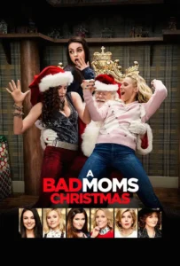 ดูหนังออนไลน์ คริสต์มาสป่วน แก๊งค์แม่ชวนคึก A Bad Moms Christmas (2017)