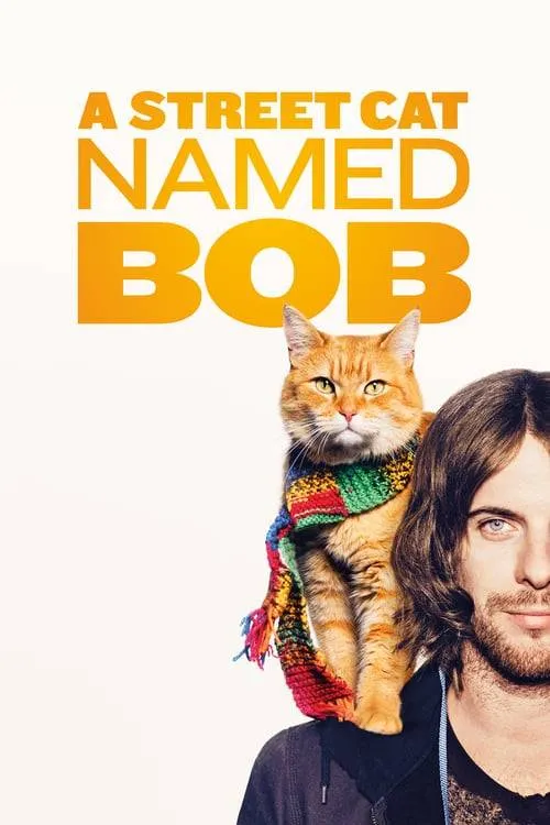 ดูหนังออนไลน์ บ๊อบ แมว เพื่อน คน A Street Cat Named Bob (2017)