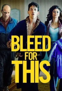 ดูหนังออนไลน์ คนระห่ำหมัดหยุดโลก Bleed for This (2016)