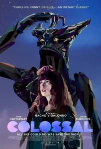 ดูหนังออนไลน์ คอลอสซาน ทั้งจักรวาลเป็นของเธอ Colossal (2017)