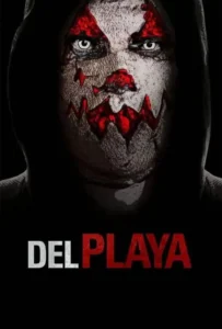 ดูหนังออนไลน์ แค้นอํามหิต Del Playa (2017)