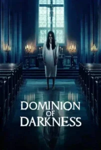 ดูหนังออนไลน์ กัวซาผีสาปนรกส่ง Dominion of Darkness (2024)