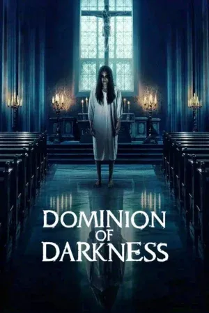 ดูหนังออนไลน์ กัวซาผีสาปนรกส่ง Dominion of Darkness (2024)