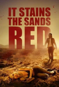 ดูหนังออนไลน์ ซอมบี้ทะเลทราย IT STAINS THE SANDS RED (2017)