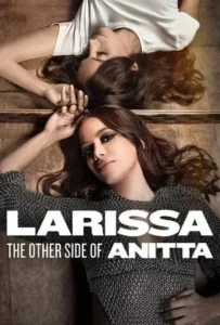 ดูหนัง ลาริสสา อีกด้านของอนิตต้า Larissa The Other Side of Anitta (2025)