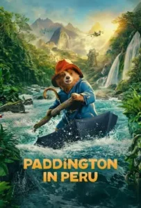 ดูหนัง แพดดิงตัน คุณหมีผจญภัยป่าอะเมซอน Paddington in Peru (2024)