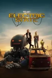 ดูหนังออนไลน์ ท่องแดนจักรกล The Electric State (2025)