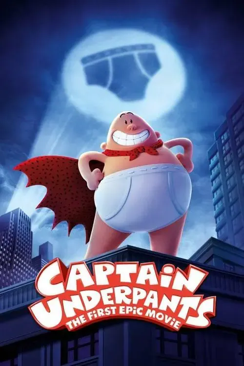 ดูหนังออนไลน์ กัปตันกางเกงใน Captain Underpants: The First Epic Movie (2017)