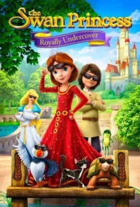 ดูหนังออนไลน์ เจ้าหญิงหงส์ขาว ตอน เจ้าหญิงยอดสายลับ The Swan Princess Royally Undercover (2017)