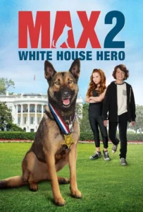 ดูหนังออนไลน์ แม๊กซ์ 2: เพื่อนรักสี่ขา ฮีโร่แห่งทำเนียบขาว Max 2: White House Hero (2017)